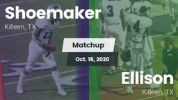 Matchup: Shoemaker High vs. Ellison  2020