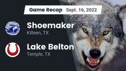 Recap: Shoemaker  vs. Lake Belton   2022