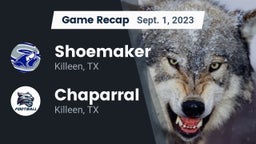 Recap: Shoemaker  vs. Chaparral  2023