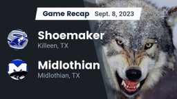 Recap: Shoemaker  vs. Midlothian  2023