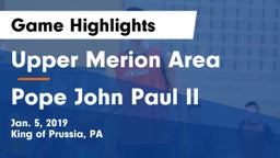 Upper Merion Area  vs Pope John Paul II Game Highlights - Jan. 5, 2019