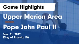Upper Merion Area  vs Pope John Paul II Game Highlights - Jan. 31, 2019