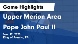 Upper Merion Area  vs Pope John Paul II Game Highlights - Jan. 12, 2023
