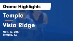 Temple  vs Vista Ridge Game Highlights - Nov. 10, 2017