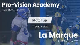 Matchup: Pro-Vision Academy vs. La Marque  2017