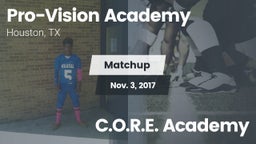 Matchup: Pro-Vision Academy vs. C.O.R.E. Academy 2017