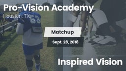Matchup: Pro-Vision Academy vs. Inspired Vision 2018