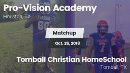 Matchup: Pro-Vision Academy vs. Tomball Christian HomeSchool  2018