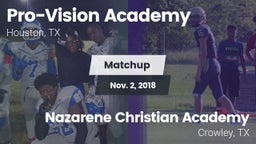 Matchup: Pro-Vision Academy vs. Nazarene Christian Academy  2018