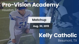 Matchup: Pro-Vision Academy vs. Kelly Catholic  2019