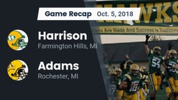 Recap: Harrison  vs. Adams  2018