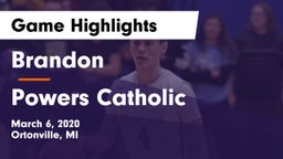 Brandon  vs Powers Catholic  Game Highlights - March 6, 2020