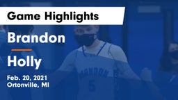 Brandon  vs Holly  Game Highlights - Feb. 20, 2021
