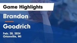 Brandon  vs Goodrich  Game Highlights - Feb. 28, 2024