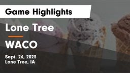 Lone Tree  vs WACO  Game Highlights - Sept. 26, 2023