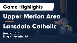 Upper Merion Area  vs Lansdale Catholic Game Highlights - Nov. 6, 2020