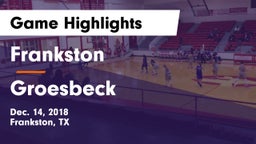 Frankston  vs Groesbeck  Game Highlights - Dec. 14, 2018