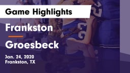 Frankston  vs Groesbeck  Game Highlights - Jan. 24, 2020