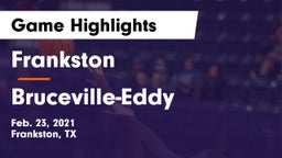 Frankston  vs Bruceville-Eddy  Game Highlights - Feb. 23, 2021
