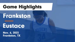 Frankston  vs Eustace  Game Highlights - Nov. 6, 2023