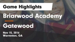 Briarwood Academy  vs Gatewood  Game Highlights - Nov 15, 2016