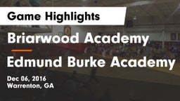 Briarwood Academy  vs Edmund Burke Academy Game Highlights - Dec 06, 2016