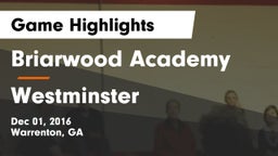 Briarwood Academy  vs Westminster  Game Highlights - Dec 01, 2016