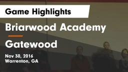 Briarwood Academy  vs Gatewood  Game Highlights - Nov 30, 2016