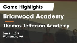 Briarwood Academy  vs Thomas Jefferson Academy Game Highlights - Jan 11, 2017