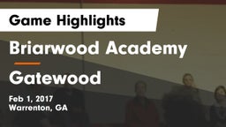 Briarwood Academy  vs Gatewood  Game Highlights - Feb 1, 2017