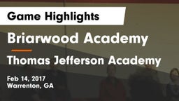 Briarwood Academy  vs Thomas Jefferson Academy Game Highlights - Feb 14, 2017