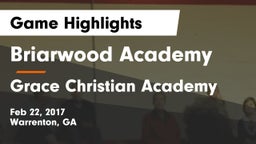 Briarwood Academy  vs Grace Christian Academy Game Highlights - Feb 22, 2017