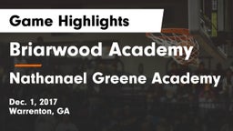 Briarwood Academy  vs Nathanael Greene Academy Game Highlights - Dec. 1, 2017