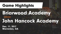 Briarwood Academy  vs John Hancock Academy Game Highlights - Dec. 11, 2017