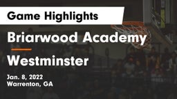 Briarwood Academy  vs Westminster Game Highlights - Jan. 8, 2022