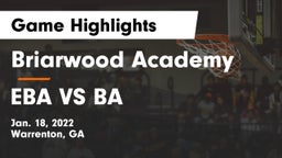 Briarwood Academy  vs EBA VS BA  Game Highlights - Jan. 18, 2022