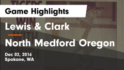Lewis & Clark  vs North Medford Oregon Game Highlights - Dec 02, 2016
