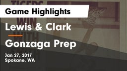 Lewis & Clark  vs Gonzaga Prep  Game Highlights - Jan 27, 2017