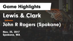 Lewis & Clark  vs John R Rogers  (Spokane) Game Highlights - Nov. 25, 2017
