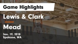 Lewis & Clark  vs Mead  Game Highlights - Jan. 19, 2018