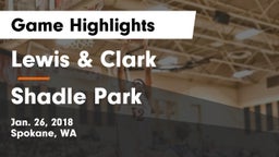 Lewis & Clark  vs Shadle Park  Game Highlights - Jan. 26, 2018