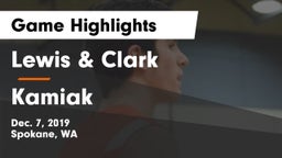 Lewis & Clark  vs Kamiak  Game Highlights - Dec. 7, 2019