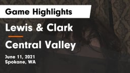 Lewis & Clark  vs Central Valley  Game Highlights - June 11, 2021