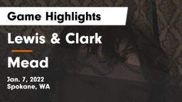 Lewis & Clark  vs Mead  Game Highlights - Jan. 7, 2022