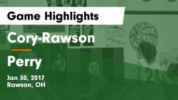 Cory-Rawson  vs Perry  Game Highlights - Jan 30, 2017