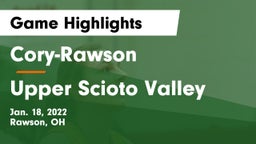 Cory-Rawson  vs Upper Scioto Valley  Game Highlights - Jan. 18, 2022
