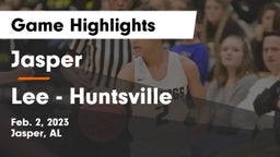 Jasper  vs Lee  - Huntsville Game Highlights - Feb. 2, 2023