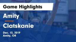 Amity  vs Clatskanie  Game Highlights - Dec. 13, 2019