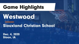 Westwood  vs Siouxland Christian School Game Highlights - Dec. 4, 2020