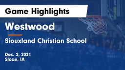 Westwood  vs Siouxland Christian School Game Highlights - Dec. 2, 2021